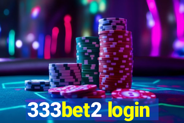 333bet2 login